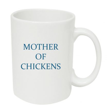 Mother of Chickens Mug